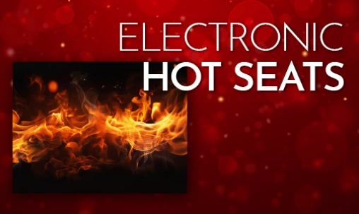 Electronic Hot Seats
