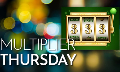 Multiplier Thursdays